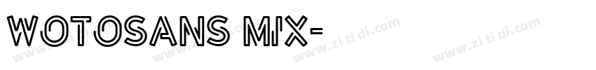 WotoSans Mix字体转换